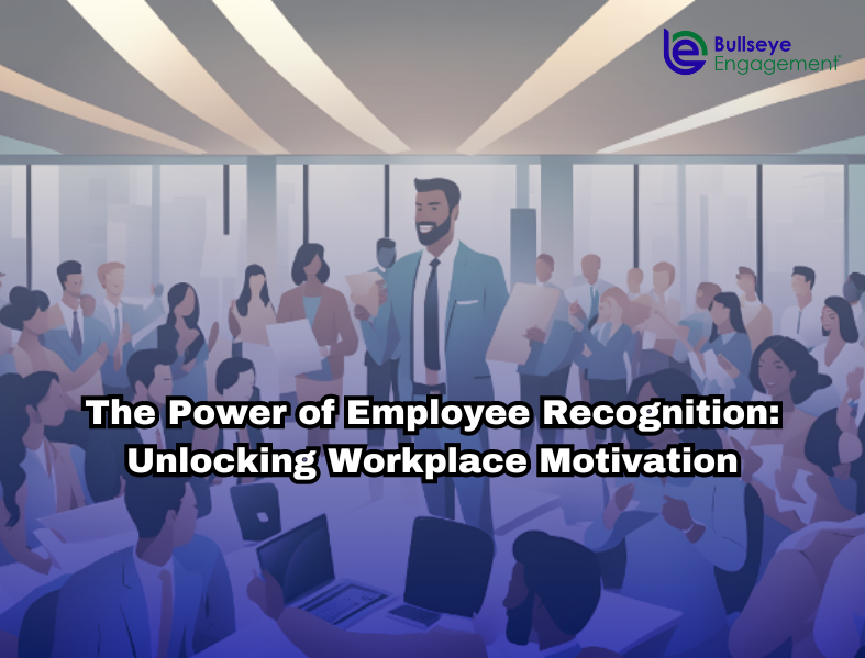 The Power of Employee Recognition: Unlocking Workplace Motivation