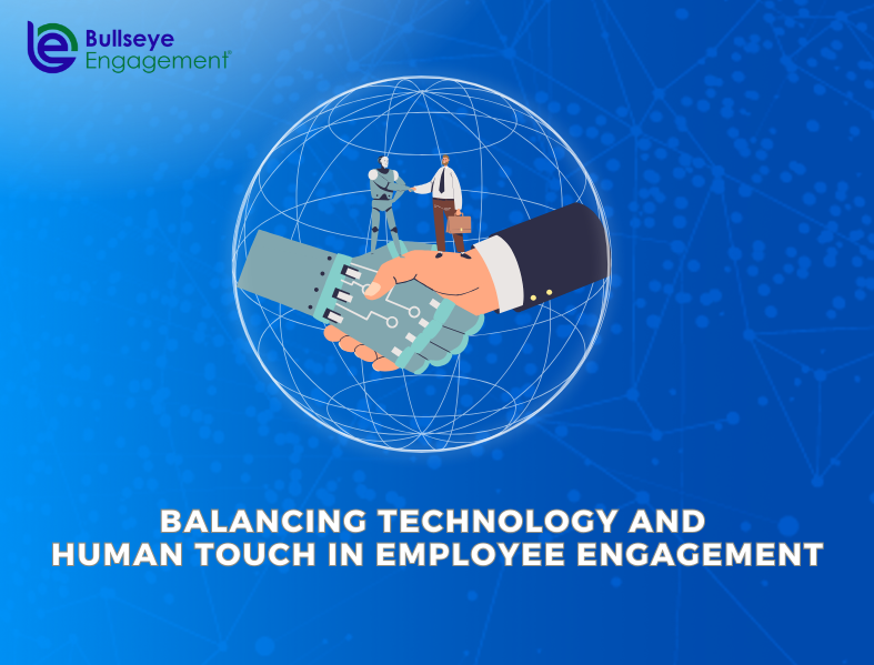 Balancing Technology and Human Touch in Employee Engagement