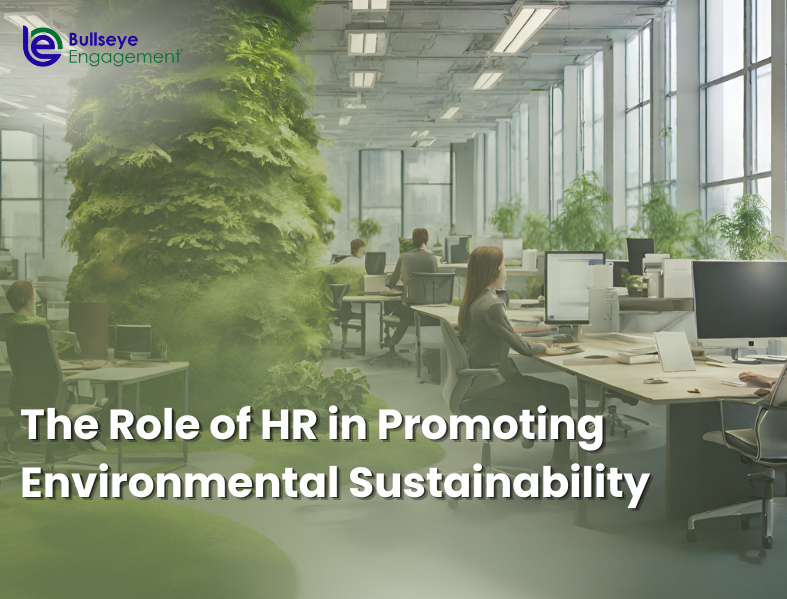 The Role of HR in Promoting Environmental Sustainability